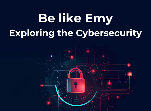 Fai come Emy - Approfondisci la CyberSecurity